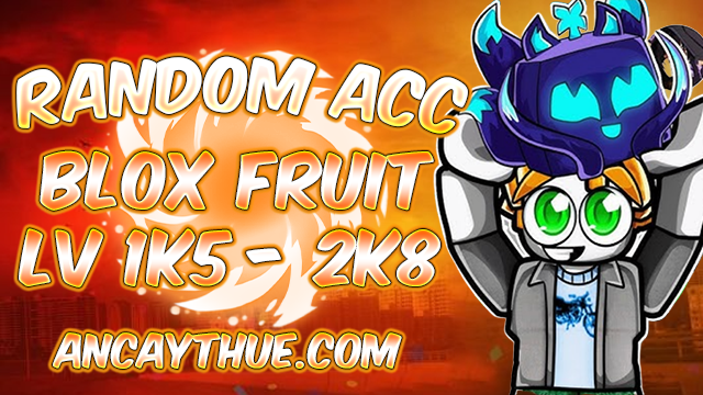 Random Leve 1k5 trở lên